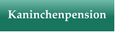 Kaninchenpension