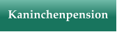 Kaninchenpension