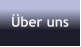 �ber uns